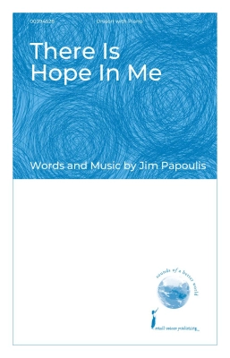 Hal Leonard - There Is Hope In Me - Papoulis - Unison