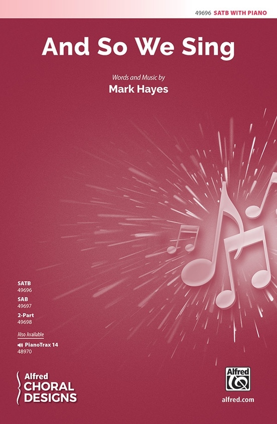 And So We Sing - Hayes - SATB
