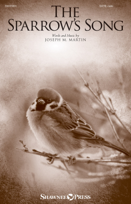 Shawnee Press - The Sparrows Song - Martin - SATB