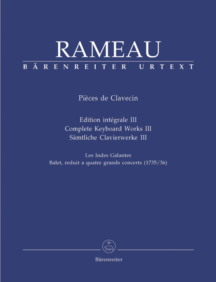 Complete Keyboard Works III: Les Indes Galantes. Ballet, reduit a quatre grands concerts (1735/36) - Rameau/Rampe - Piano - Book