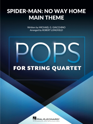 Hal Leonard - Spider-Man: No Way Home (Main Theme) - Giacchino/Longfield - String Quartet - Gr. 3-4