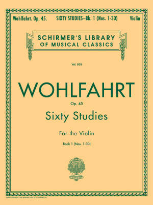 G. Schirmer Inc. - 60 Studies Op. 45, Book 1 - Wohlfahrt - Violin - Book