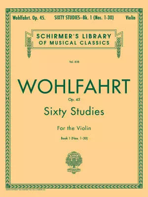 G. Schirmer Inc. - 60 Studies Op. 45, Book 1 - Wohlfahrt - Violin - Book
