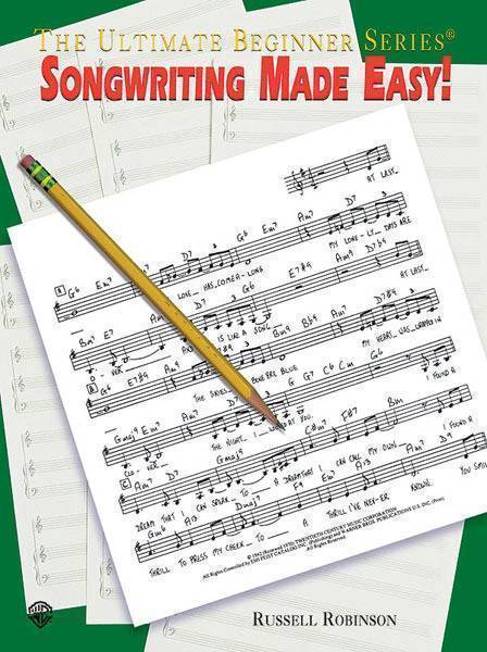 Ultimate Beginner Series: Songwriting Made Easy!