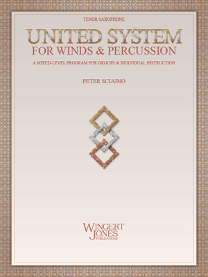 Wingert-Jones Publications - United System for Winds & Percussion - Sciaino - Tenor Saxophone- Book