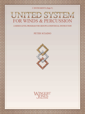 Wingert-Jones Publications - United System for Winds & Percussion - Sciaino - C Instruments (High B.C.) - Book