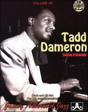 Jamey Aebersold Vol. # 99 Tadd Dameron - “Soultrane”