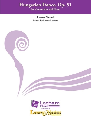Latham Music - Hungarian Dance, Op. 51 - Netzel/Latham - Cello and Piano -  Book