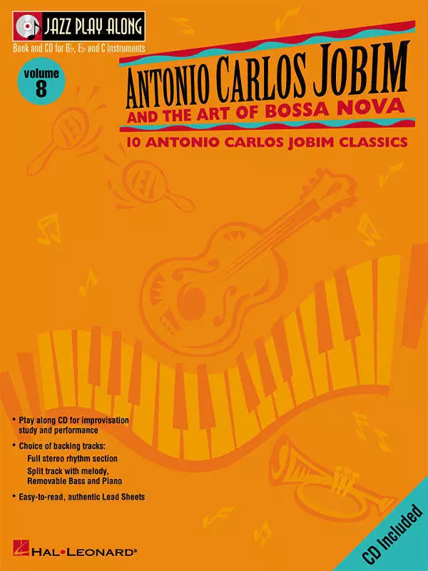 Antonio Carlos Jobim and the Art of Bossa Nova: Jazz Play-Along Volume 8 - Book/CD