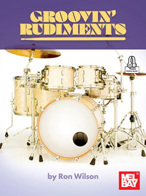 Mel Bay - Groovin Rudiments - Wilson - Drum Set - Book/Audio Online