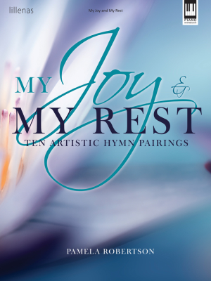 My Joy and My Rest - Robertson - Piano - Book