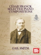 Mel Bay - Cesar Franck Selected Piano Compositions - Franck\/Smith - Piano - Book\/Audio Online