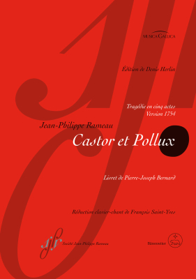 Castor et Pollux RCT 32 B : Tragedy in five acts (Version of 1754) - Rameau/Herlin - Vocal Score