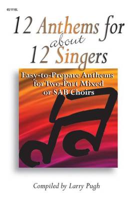 The Lorenz Corporation - 12 Anthems for about 12 Singers