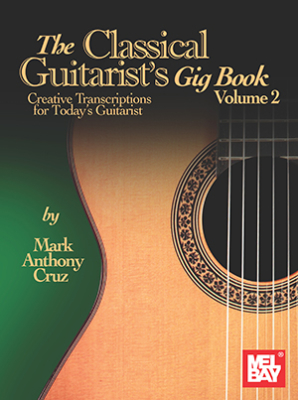 Mel Bay - The Classical Guitarists Gig Book, Volume2 Cruz Guitare classique Livre