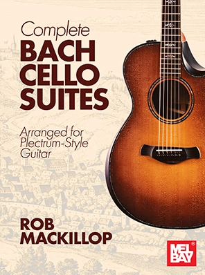 Complete Bach Cello Suites: Arranged for Plectrum-Style Guitar - MacKillop - Guitar - Book