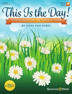 Shawnee Press - This Is the Day! Five Songs for the Church Year Purdy Unisson et piano Livre avec fichiers audio en ligne