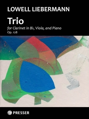 Theodore Presser - Trio, Op. 128 - Liebermann - Piano Trio (Bb Clarinet/Viola/Piano) - Score/Parts