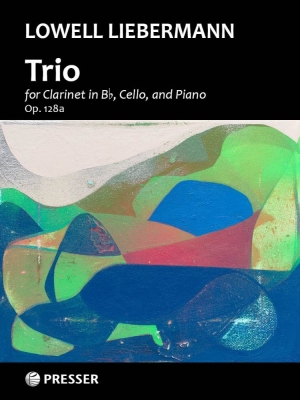 Theodore Presser - Trio, Op. 128a - Liebermann - Piano Trio (Bb Clarinet/Cello/Piano) - Score/Parts