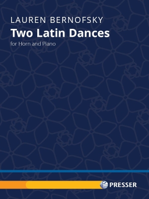Theodore Presser - Two Latin Dances - Bernofsky - Horn/Piano - Score/Parts