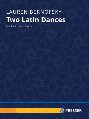 Theodore Presser - Two Latin Dances - Bernofsky - Horn/Piano - Score/Parts