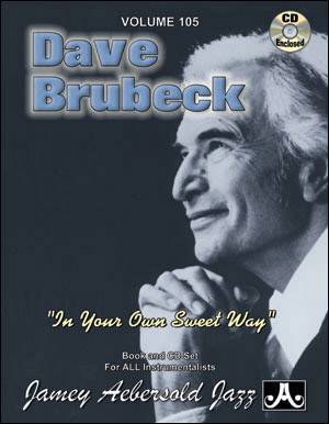 Jamey Aebersold Vol. # 105 Dave Brubeck “In Your Own Sweet Way”