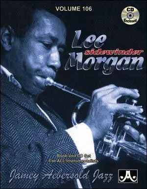 Jamey Aebersold Vol. # 106 Lee Morgan - “Sidewinder”