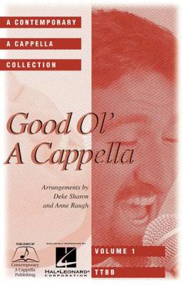Contemporary A Cappella Publishing - Good Ol A Cappella