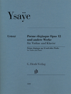 G. Henle Verlag - Poeme Elegiaque op. 12 and other Works - Ysaye/Iwazumi - Violin/Piano - Book