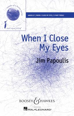 Boosey & Hawkes - When I Close My Eyes - Papoulis - 2pt