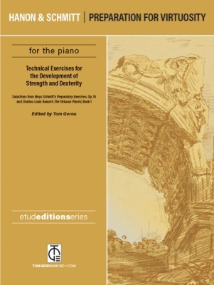 TomGerouMusic - Hanon & Schmitt: Preparation for Virtuosity - Gerou - Piano - Book