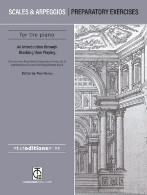 TomGerouMusic - Scales & Arpeggios: Preparatory Exercises - Schmitt /Hanon /Gerou - Piano - Book