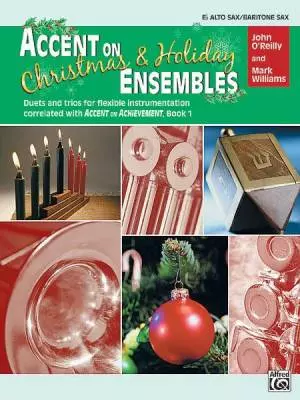 Alfred Publishing - Accent on Christmas and Holiday Ensembles - E-flat Alto Sax/Baritone Sax