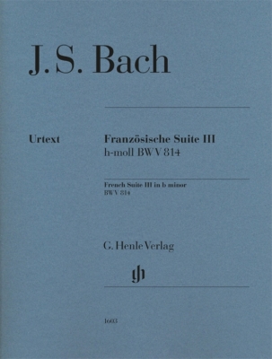 G. Henle Verlag - French Suite III in B minor BWV 814 (Revised Edition) - Bach/Scheideler - Piano - Book