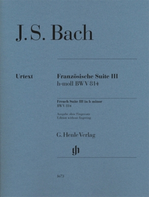 G. Henle Verlag - French Suite III in B minor BWV 814 (Revised Edition - w/o Fingering) - Bach/Scheideler - Piano - Book