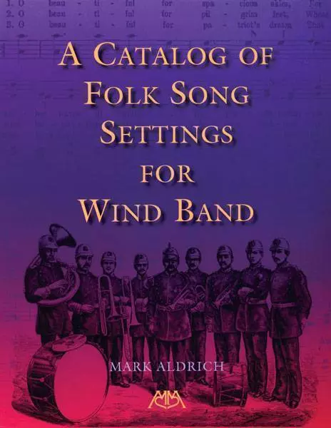 A Catalog of Folk Song Settings for Wind Band