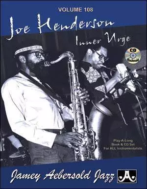 Jamey Aebersold Vol. # 108 Joe Henderson - “Inner Urge”