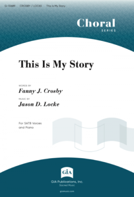 GIA Publications - This Is My Story - Crosby/Locke - SATB