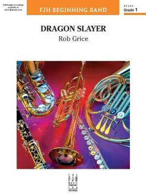 FJH Music Company - Dragon Slayer - Grice - Concert Band - Gr. 1