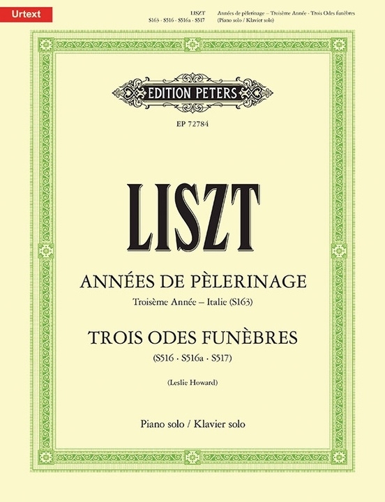 Annees de pelerinage: Troisieme Annee (Italie) S163; Trois Odes funebres S516, S516a, S517 - Liszt/Howard - Piano - Book