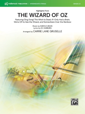 MakeMusic Publications - Highlights from The Wizard of Oz - Harburg /Arlen /Gruselle - String Orchestra - Gr. 2.5