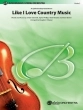Belwin - Like I Love Country Music - Brown\/Wagner - String Orchestra - Gr. 2