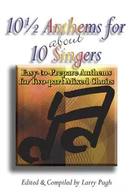 Lorenz Publishing Co. - 10 1/2 Anthems for about 10 Singers