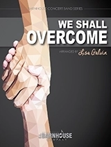 We Shall Overcome - Galvin - Concert Band - Gr. 3