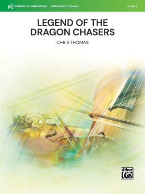 MakeMusic Publications - Legend of the Dragon Chasers - Thomas - String Orchestra - Gr. 2