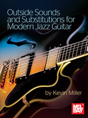 Mel Bay - Outside Sounds and Substitutions for Modern Jazz Guitar - Miller - Guitar TAB - Book