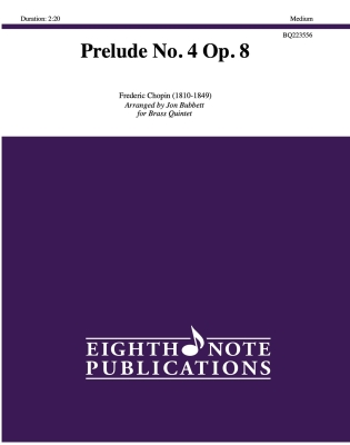 Eighth Note Publications - Prelude No.4 Op.8 Chopin, Bubbett Quintette de cuivres Niveau intermdiaire
