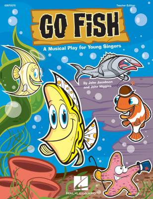 Hal Leonard - Go Fish! (Musical) - Jacobson/Higgins - Teacher Edition - Book