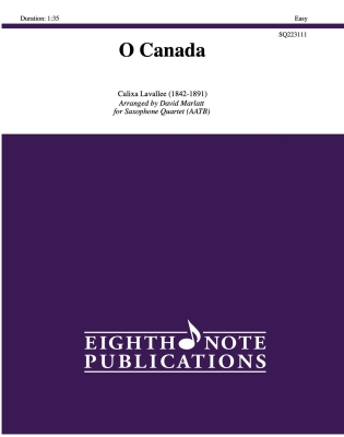 Eighth Note Publications - O Canada - Lavallee/Marlatt - Saxophone Quartet - Gr. Easy