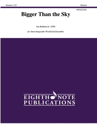 Eighth Note Publications - Bigger Than the Sky - Bubbett - Interchangeable Woodwind Ensemble - Gr. Medium
